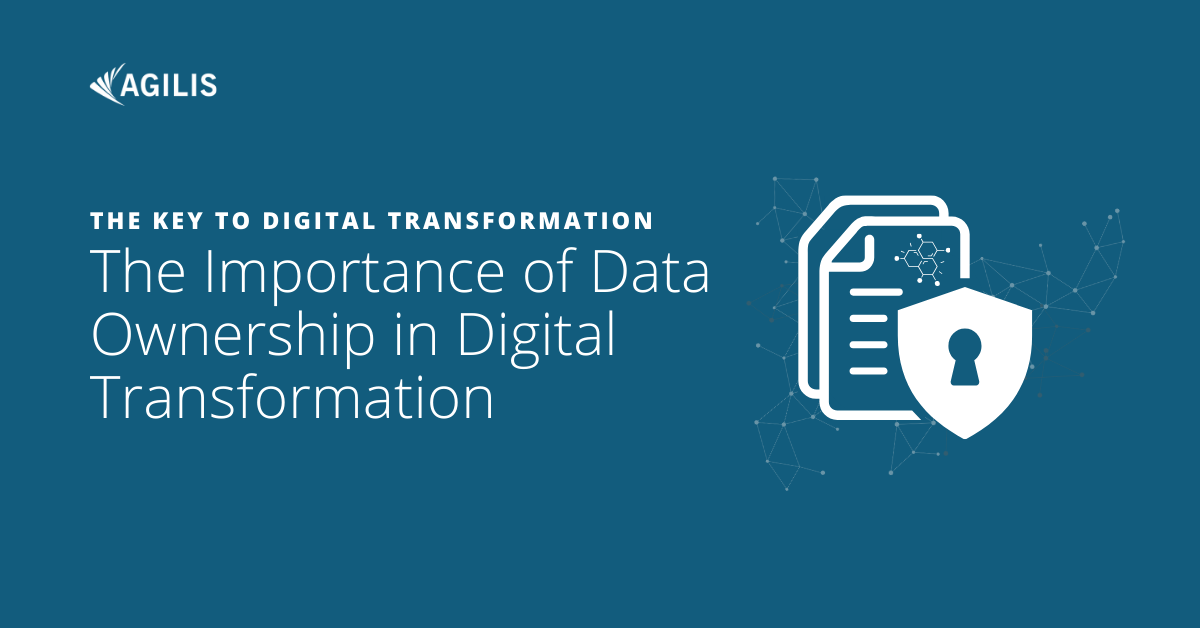 The Importance of Data Ownership in Digital Transformation